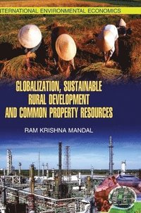 bokomslag Globalisation and Sustainable Development and Common Property Resources