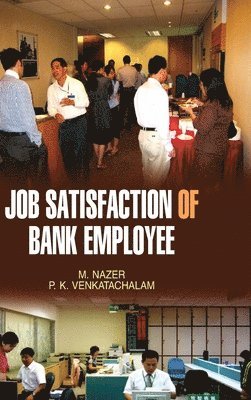 Job Satisfaction of Bank Employees 1