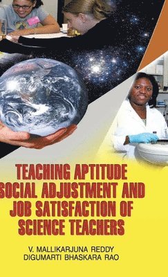 bokomslag Teaching Aptitude, Social Adjustment and Job Satisfaction of Science Teachers