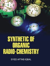 bokomslag Synthetic of Organic Radio-Chemistry