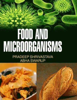 P Shrivastava - Food and Microorganisms, Inbunden