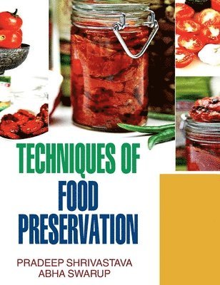 P Shrivastava - Techniques of Food Preservation, Inbunden