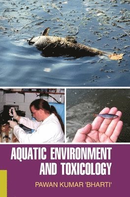 Pawan Kumar - Aquatic Environment and Toxicology, Inbunden