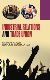 bokomslag Industrial Relations and Trade Union