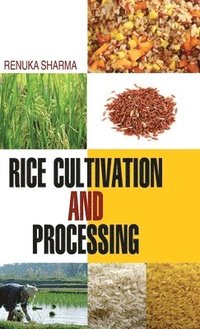 bokomslag Rice Cultivation and Processing