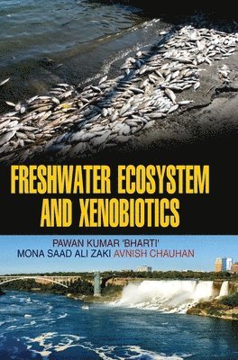 Freshwater Ecosystem and Xenobiotics 1