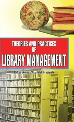 bokomslag Theories and Practices of Library Management