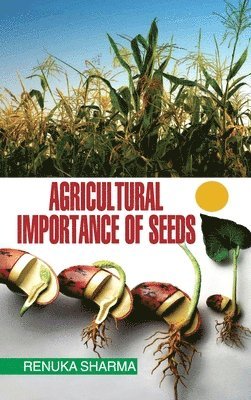 Agricultural Importance of Seeds 1