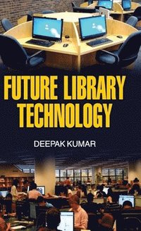 bokomslag Future Library Technology