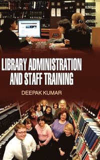 bokomslag Library Administration and Staff Training