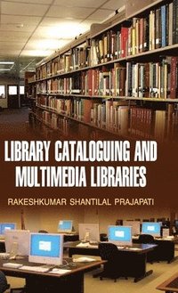 bokomslag Library Cataloguing and Multimedia Libraries