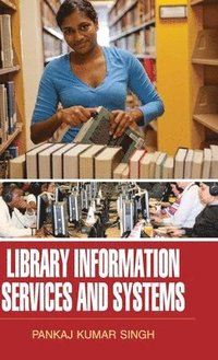 bokomslag Library Information Services and Systems