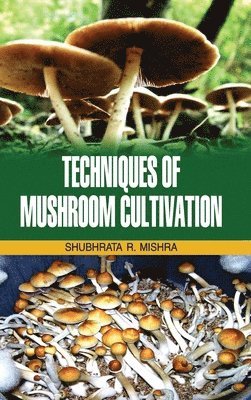 Techniques of Mushroom Cultivation 1