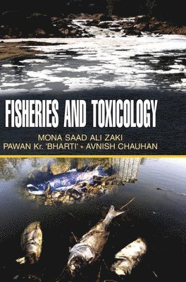 Mona S a Zaki, Mona S. a. Zaki, Mona S.A. Zaki, Mona S. A. Zaki - Fisheries and Toxicology, Inbunden