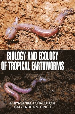 bokomslag Biology and Ecology of Tropical Earthworms