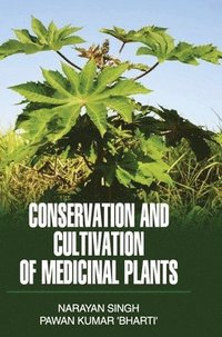 bokomslag Conservation and Cultivation of Medicinal Plants