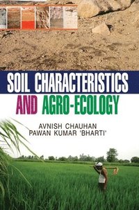 bokomslag Soil Characteristics and Agro-Ecology