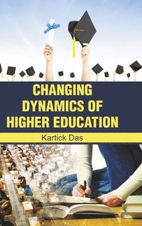 bokomslag Changing Dynamic of Higher Education