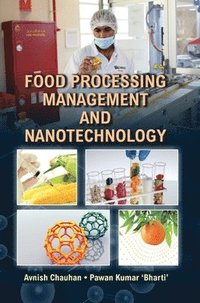 bokomslag Food Processing, Management and Nanotechnology
