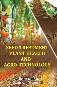 bokomslag Seed Treatment, Plant Health and Agro-Technology
