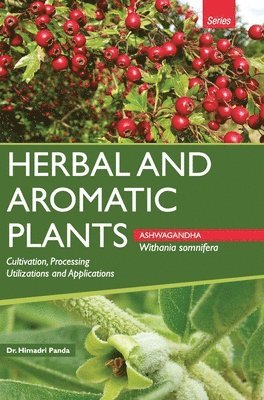 bokomslag HERBAL AND AROMATIC PLANTS - Withania somnifera (ASHWAGANDHA)