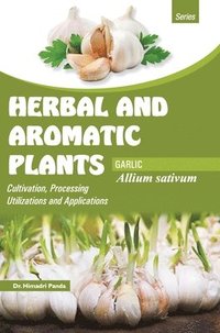 bokomslag HERBAL AND AROMATIC PLANTS - Allium sativum (GARLIC)