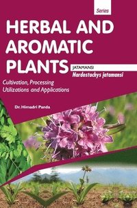 bokomslag Herbal and Aromatic Plants Nardostachys Jatamansi (Jatamansi)