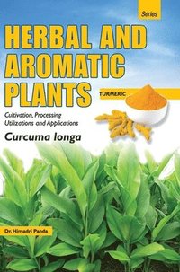 bokomslag Herbal and Aromatic Plantscurcuma Longa (Turmeric)