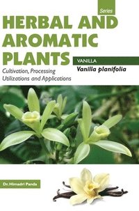 bokomslag Herbal and Aromatic Plantsvanilla Planifolia (Vanilla)