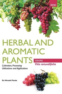 bokomslag HERBAL AND AROMATIC PLANTS - Vitis rotundifolia (GRAPES)