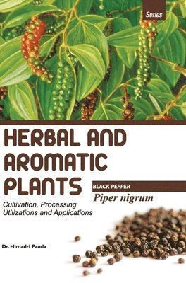 bokomslag Herbal and Aromatic Plantspiper Nigrum (Black Pepper)