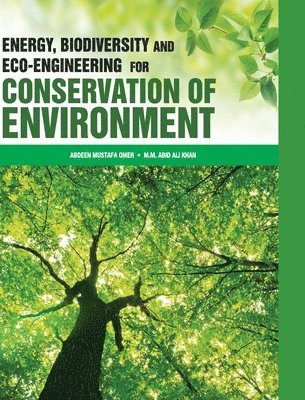 Energy, Biodiversity and Eco-Engineering for Conservation of Environment 1