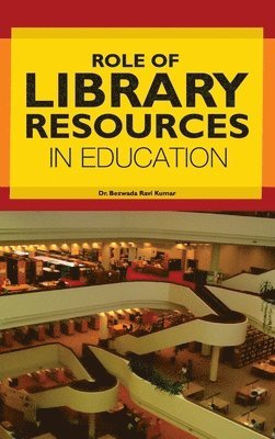 Role of Library Resources in Education 1