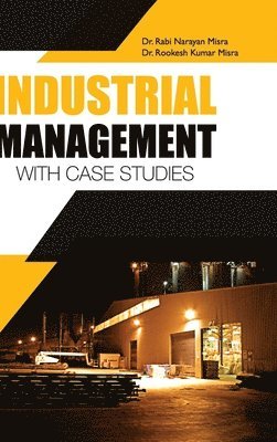 Misra - Industrial Management- With Case Studies, Inbunden