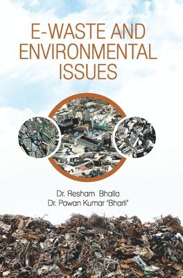 Resham Bhalla, RESHAM BHALLA - E-Waste and Environmental Issues, Inbunden