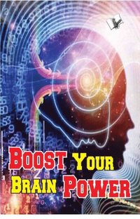 bokomslag Boost Your Brain Power