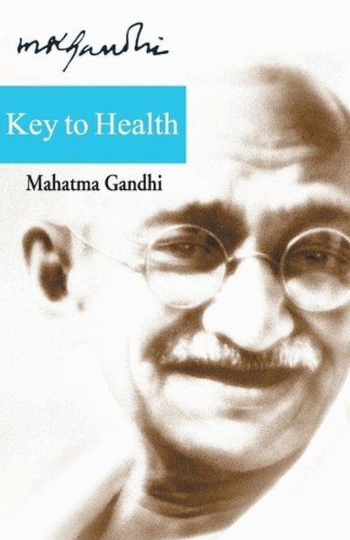 Mohandas K. Gandhi - Key to Health, Häftad