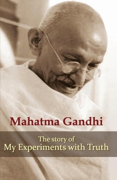 Mohandas K. Gandhi - My Experiments with Truth, Häftad