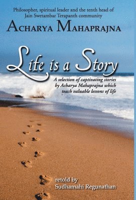 Acharya Mahaprajna - Life is a Story, Inbunden