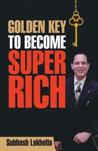 bokomslag Golden Key to Become Super Rich