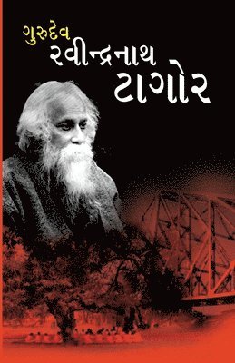 bokomslag Gurudev Rabindranath Tagore in Gujarati(&#2711;&#2753;&#2736;&#2753;&#2726;&#2759;&#2741; &#2736;&#2732;&#2752;&#2728;&#2765;&#2726;&#2765;&#2736;&#2728;&#2750;&#2725;