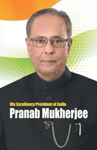 bokomslag His Excellency President of India Pranab Mukherjee