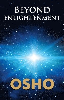 Osho, Osho, - Beyond the Enlightenment, Häftad
