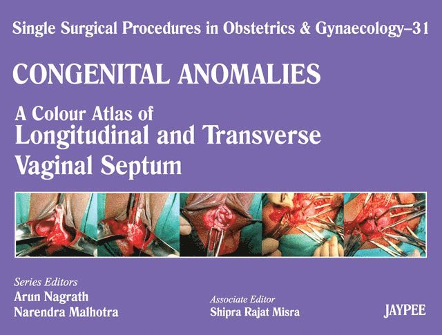 Arun Nagrath, Narendra Malhotra, Shipra Rajat Misra - Single Surgical Procedures in Obstetrics and Gynaecology - Volume 31, Inbunden