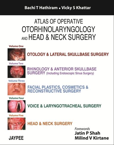 Bachi T Hathiram, Vicky S Khattar - Atlas of Operative Otorhinolaryngology and Head & Neck Surgery: Five Volume Set, Inbunden