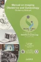 Hrishikesh D Pai - Manual on Imaging Obestetrics and Gynecology: Workshop Manual, Häftad