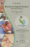 Manual on Vaginal Surgery: Workshop Manual 1