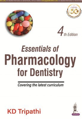 KD Tripathi - Essentials of Pharmacology for Dentistry, Häftad