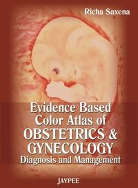 bokomslag Evidence Based Color Atlas of Obstetrics & Gynecology: Diagnosis and Management