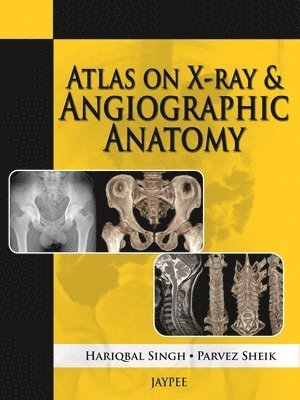 Atlas on X-Ray and Angiographic Anatomy 1